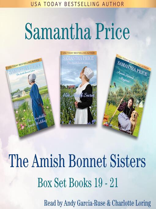 Title details for The Amish Bonnet Sisters Boxed Set Books 19--21 (The Unsuitable Amish Wedding, Her Amish Secret, Amish Harvest Mayhem by Samantha Price - Available